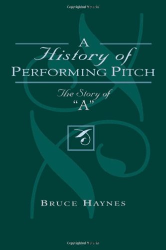  - A History of Performing Pitch: The Story of 'a'
