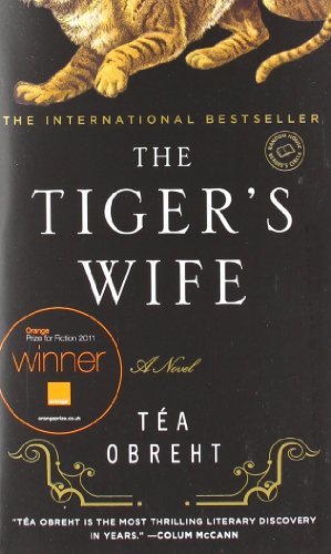  - The Tiger's Wife: A Novel