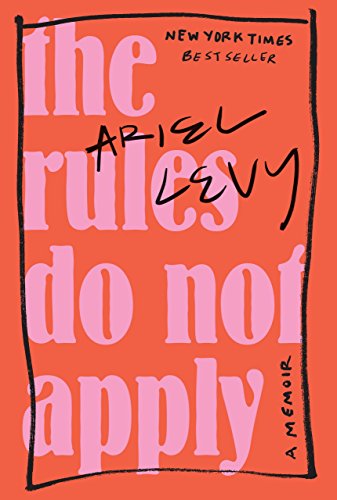 - The Rules Do Not Apply: A Memoir