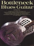  - Bottleneck Blues Guitar. Gitarre, Tabulatur (Acoustic Masters)