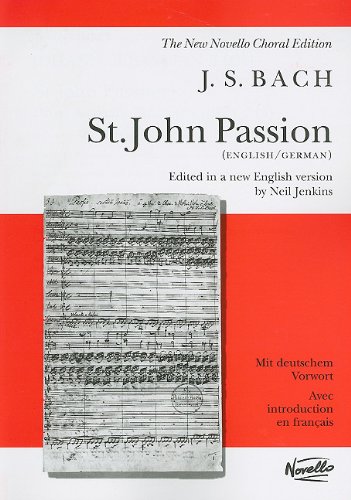 - St John Passion 1999 Edition ((Jenkins) Vocal Score): Partitur, Chorpartitur für Chor (New Novello Choral Edition)