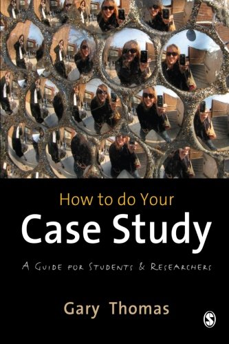  - How to do your Case Study: A Guide for Students and Researchers