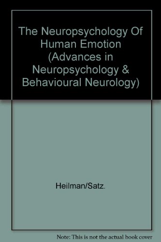 Meilman, Kenneth M. & Satz, Paul - Neuropsychology of Human Emotion