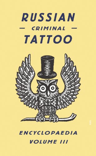 - Russian Criminal Tattoo Encyclopedia Volume III