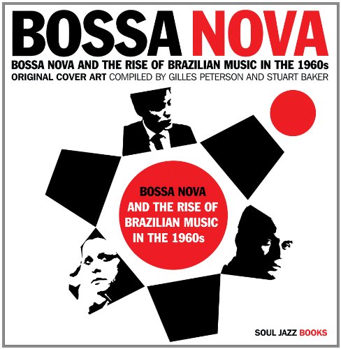 - Bossa Nova: Bossa Nova and the Rise of Brazilian Music in the 1960s