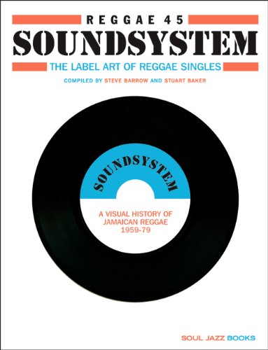 - Reggae 45 Soundsystem: The Label Art of Reggae Singles: A Visual History of Jamaican Reggae 1959-1979