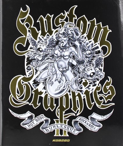  - Kustom Graphics II: Hot Rods, Burlesque and Rock'n'roll