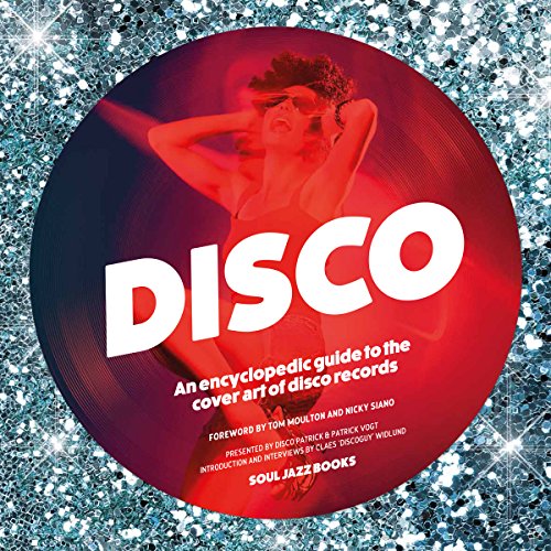  - Disco: An Encyclopedic Guide to the Cover Art of Disco Records