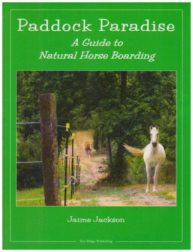 - Paddock Paradise: A Guide to Natural Horse Boarding