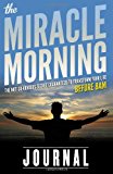  - The Miracle Morning: The Not-So-Obvious Secret Guaranteed to Transform Your Life (Before 8AM)