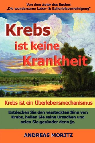 - Krebs ist keine Krankheit - Krebs ist ein Überlebensmechanismus