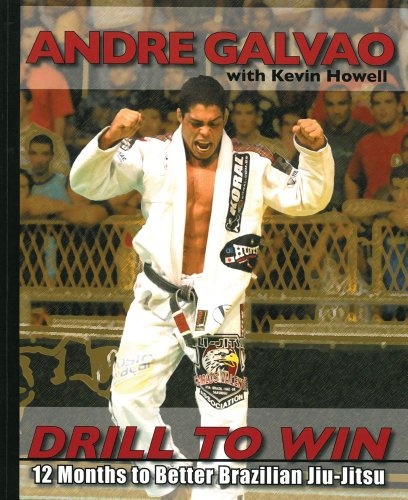  - Drill to Win: 12 Months to Better Brazillian Jiu-Jitsu