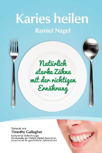 - Karies heilen: Natürlich starke Zähne mit der richtigen Ernährung