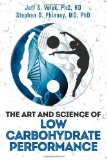  - The Art and Science of Low Carbohydrate Living: An Expert Guide to Making the Life-Saving Benefits of Carbohydrate Restriction Sustainable and Enjoyable