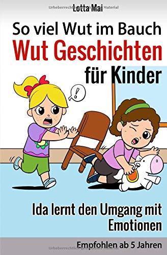  - So viel Wut im Bauch - Wut Geschichten für Kinder: Ida lernt den Umgang mit Emotionen