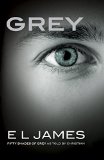 James, E. L. - Grey - Fifty Shades of Grey von Christian selbst erzählt: Roman