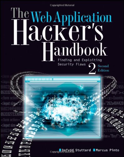 - The Web Application Hacker's Handbook: Finding and Exploiting Security Flaws: Discovering and Exploiting Security Flaws
