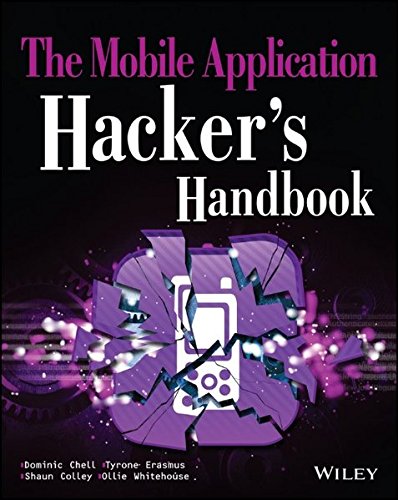 - The Mobile Application Hacker's Handbook