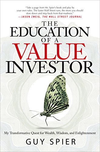 - The Education of a Value Investor: My Transformative Quest for Wealth, Wisdom, and Enlightenment