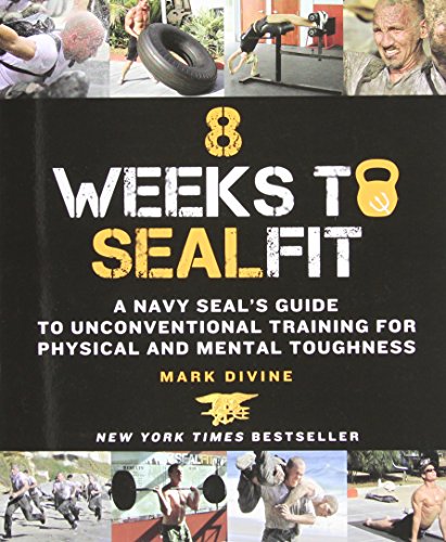 - 8 Weeks to SEALFIT: A Navy Seal's Guide to Unconventional Training for Physical and Mental Toughness