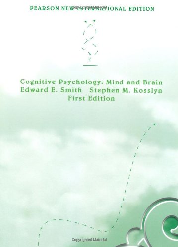  - Cognitive Psychology: Mind and Brain