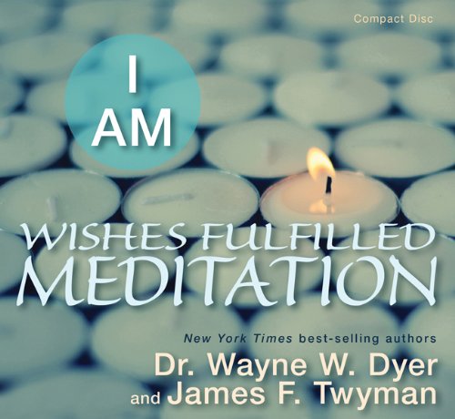  - I Am Wishes Fulfilled Meditation