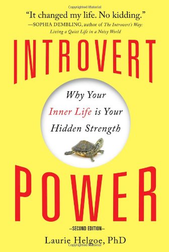 - Introvert Power: Why Your Inner Life Is Your Hidden Strength