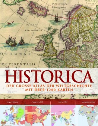 - Historica: Die historischen Ereignisse der Welt in über 1.200 Karten