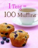  - Muffins: Für fruchtige Momente. Just Cooking