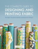 - A Field Guide to Fabric Design: Design, Print & Sell Your Own Fabric; Traditional & Digital Techniques; For Quilting, Home Dec & Apparel