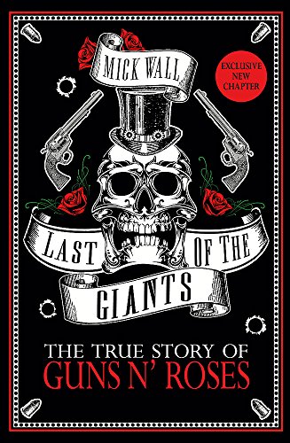 - Last of the Giants: The True Story of Guns N' Roses