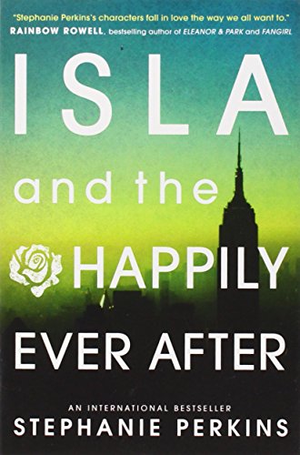 - Isla and the Happily Ever After (Anna & the French Kiss 3)
