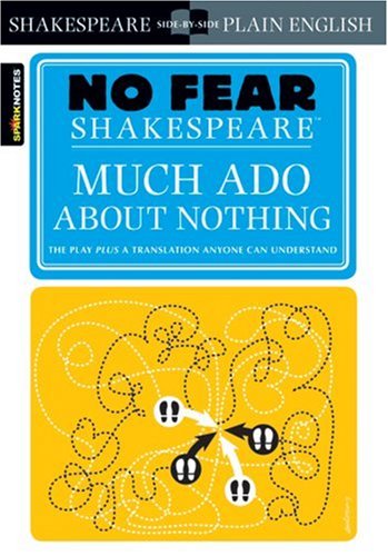 - No Fear. Much Ado about Nothing (Sparknotes No Fear Shakespeare)