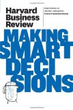  - Smart Choices: A Practical Guide to Making Better Decisions: A Practical Guide to Making Better Life Decisions