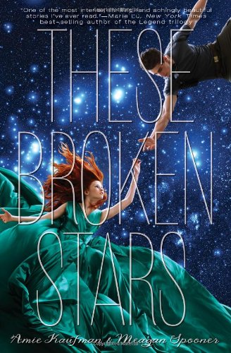 - These Broken Stars: A Starbound Novel (These Broken Stars; Starbound)