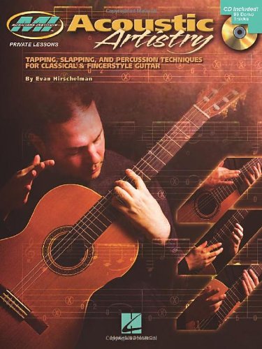  - Acoustic Artistry: Tapping, Slapping, and Percussion Techniques for Classical & Fingerstyle Guitar (Musicians Institute Press - Private Lessons)