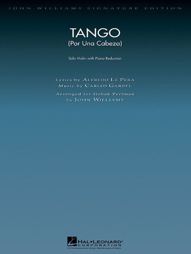  - Tango (Por Una Cabeza): Solo Violin with Piano Reduction (John Williams Signature Editions)