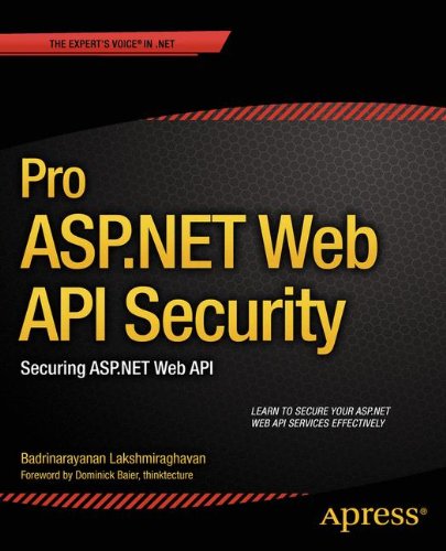 - Pro ASP.NET Web API Security: Securing ASP.NET Web API (Professional Apress)