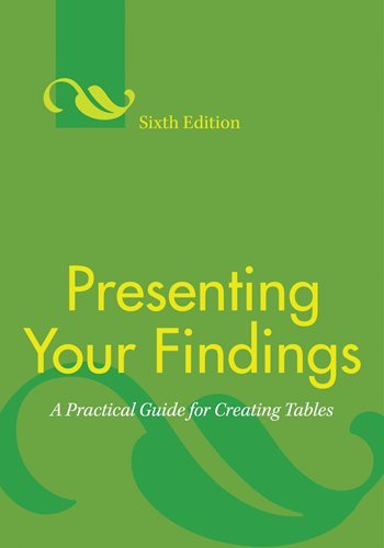 - Presenting Your Findings: A Practical Guide for Creating Tables