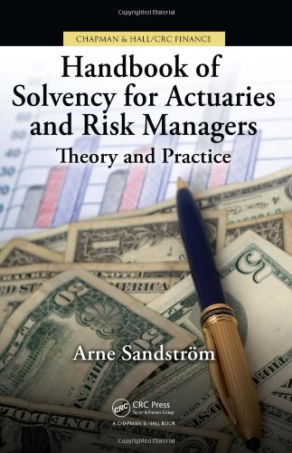 - Handbook of Solvency for Actuaries and Risk Managers: Theory and Practice (Chapman & Hall/Crc Finance Series)