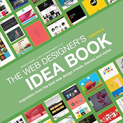  - Web Designer's Idea Book, Volume 4: Inspiration from the Best Web Design Trends, Themes and Styles