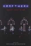  - Kraftwerk: Die unautorisierte Biografie