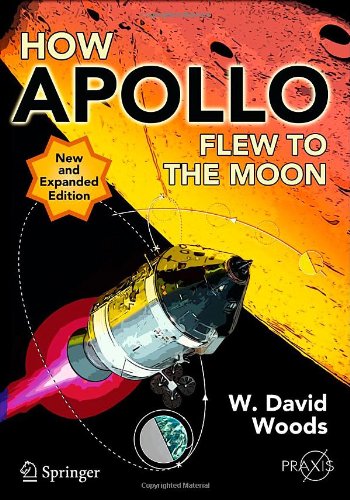  - How Apollo Flew to the Moon (Springer Praxis Books / Space Exploration)