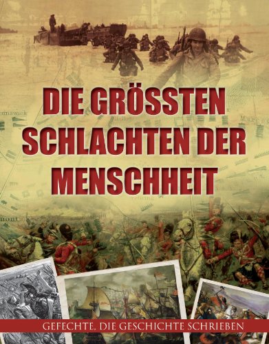 - Die größten Schlachten der Menschheit