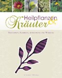  - Kräuterbibel: Heilkräuter, Rezepte, Pflanztipps