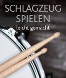  - Schlagzeug lernen leicht gemacht
