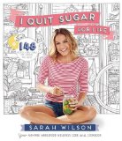 - I Quit Sugar