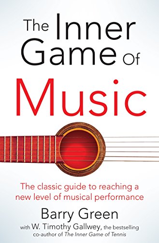  - The Inner Game of Music