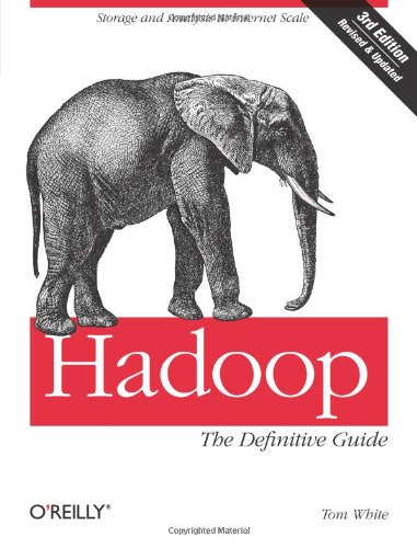 - Hadoop: The Definitive Guide