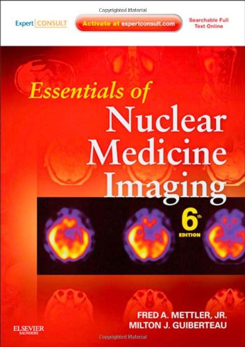 - Essentials of Nuclear Medicine Imaging: Expert Consult- Online and Print